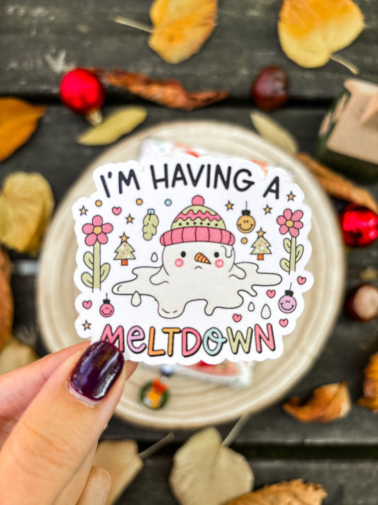 I'm Having a Meltdown Vinyl Sticker